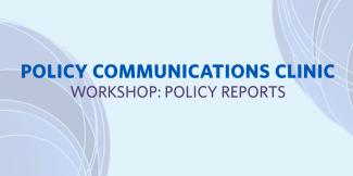 the words: "Policy communications clinic - workshop series" on a blue background with abstract blue swirl patterns 