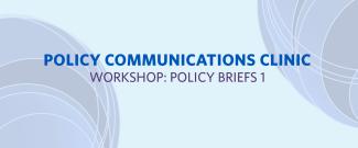 the words: "Policy communications clinic - workshop" on a blue background with abstract blue swirl patterns 